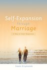 SelfExpansion Through Marriage A Way to Inner Happiness