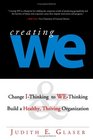 Creating We Change IThinking to WEThinking  Build a Healthy Thriving Organization