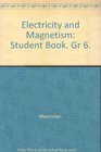 Electricity and Magnetism Student Book Gr 6