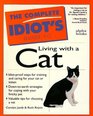 The Complete Idiot's Guide to Living With A Cat