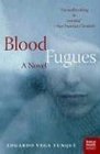 Blood Fugues A Novel