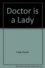 Doctor is a Lady