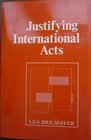 Justifying International Acts