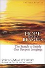 Hope Has Its Reasons The Search to Satisfy Our Deepest Longings