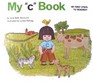 My "C" Book (My First Steps to Reading)