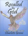 Recalled by God A Love Story