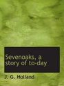 Sevenoaks a story of today