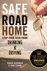 Safe Road Home : Stop Your Teen From Drinking & Driving