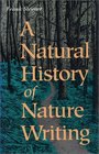 A Natural History of Nature Writing