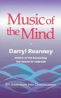 Music of the Mind An Adventure into Consciousness
