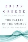The Fabric of the Cosmos Space Time and the Texture of Reality