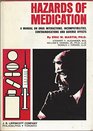 Hazards of medication A manual on drug interactions incompatibilities contraindications and adverse effects