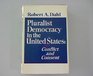 Pluralist Democracy in the United States Conflict and Consent
