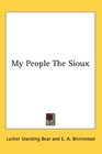 My People The Sioux