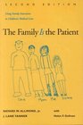 The Family Is the Patient Using Family Interviews in Children's Medical Care