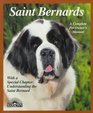 Saint Bernards: Everything About Purchase, Care, Nutrition, Breeding, Behavior, and Training (Barron's Complete Pet Owner's Manuals)