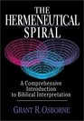 The Hermeneutical Spiral A Comprehensive Introduction to Biblical Interpretation