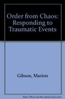 Order from Chaos Responding to Traumatic Events