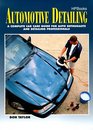 Automotive Detailing A Complete Car Care Guide for Auto Enthusiasts and Detailing Professionals