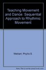 Teaching Movement and Dance A Sequential Approach to Rhythmic Movement