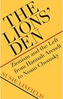 The Lions' Den Zionism and the Left from Hannah Arendt to Noam Chomsky