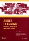 Adult Learning Theories Principles and Applications