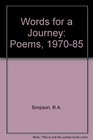 Words for a journey Poems 19701985