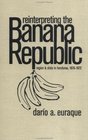 Reinterpreting the Banana Republic Region and State in Honduras 18701972