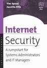 Internet Security A Jumpstart for Systems Administrators and IT Managers