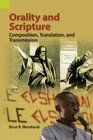 Orality and the Scriptures Composition Translation and Transmission