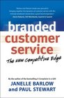Branded Customer Service  The New Competitive Edge