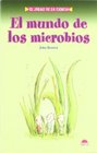 El mundo de los microbios/ The World of Microbes
