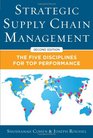 Strategic Supply Chain Management The Five Core Disciplines for Top Performance Second Editon