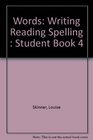 Words Writing Reading Spelling  Student Book 4