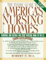 The Inside Guide to America's Nursing Homes Rankings  Ratings for Every Nursing Home in the U S 19981999