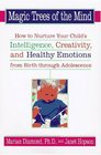 The Magic Trees of the Mind  An Innovative pgm Nurture your Child's Intelligence Creativity Healthy Emotions
