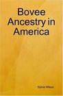 Bovee Ancestry in America
