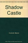 Shadow Castle