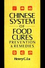 Chinese System of Food Cures Prevention  Remedies