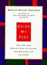 Guide My Feet Prayers and Meditations on Loving and Working for Children
