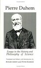 Pierre Duhem Essays in History and Philosophy of Science