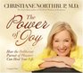 The Power of Joy How the Deliberate Pursuit of Pleasure