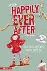 After Happily Ever After: Red Riding Hood Takes Charge
