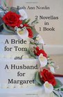 A Bride for Tom and A Husband for Margaret 2 Novellas in 1 Book