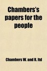 Chambers's papers for the people
