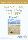 Managing Herpes Living and Loving With HSV