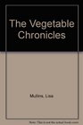 The Vegetable Chronicles