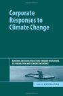 Corporate Responses to Climate Change Achieving Emissions Reductions Through Regulation SelfRegulation and Economic Incentives