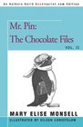 Mr Pin The Chocolate Files Vol II