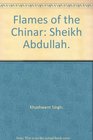Flames of the Chinar Sheikh Abdullah